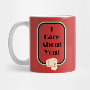 I Care About You - On the Back of Mug